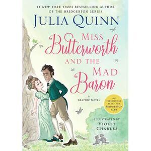 Miss Butterworth and the Mad Baron: A Graphic Novel -- Julia Quinn